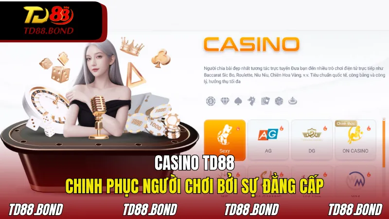 Casino TD88 chinh phục trọn vẹn người chơi bởi sự đẳng cấp trong thiết kế