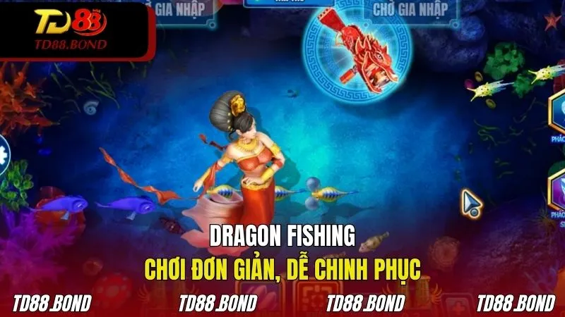 Dragon Fishing TD88 gây cuồng với lối chơi đơn giản, dễ chinh phục