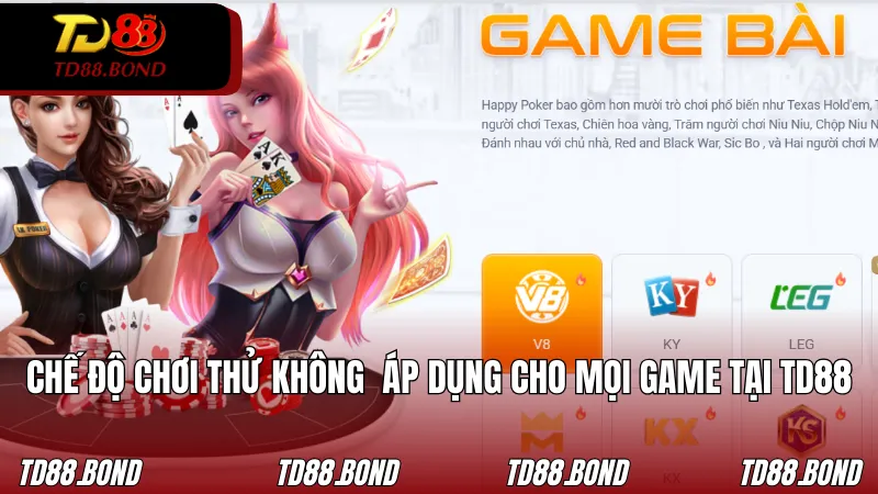 Chế độ chơi thử không hoàn toàn áp dụng cho mọi game tại TD88