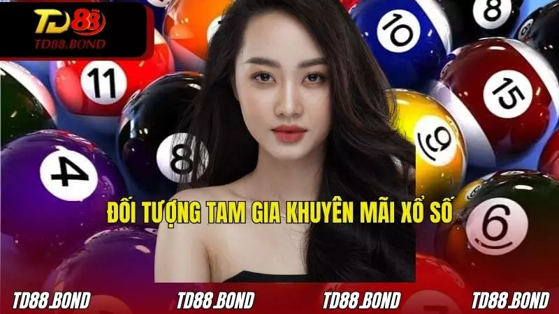 Những đối tượng được tham gia khuyến mãi xổ số