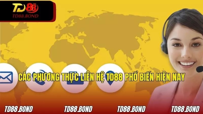 Các phương thức thường dùng để kết nối với CSKH TD88